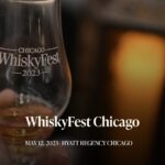 Chicago WhiskyFest 2023 – May 12th